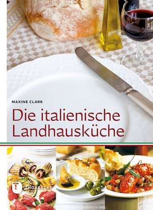 Die italienische Landhausküche de Maxine Clark