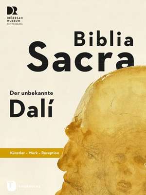 Biblia Sacra - der unbekannte Dalí de Daniela Blum