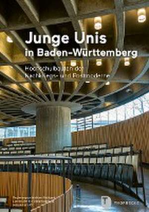 Junge Unis in Baden-Württemberg de Daniela M. A. Naumann