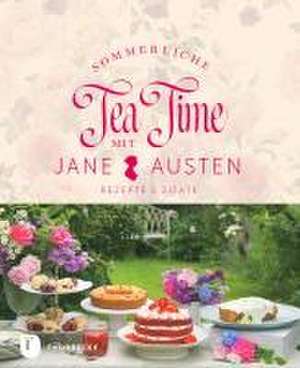 Sommerliche Tea Time mit Jane Austen