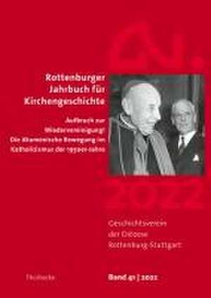 Rottenburger Jahrbuch zur Kirchengeschichte 41/2022 de Geschichtsverein der Diözese Rottenburg-Stuttgart