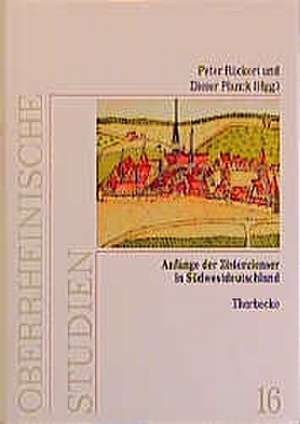 Anfange Der Zisterzienser in Sudwestdeutschland: Politik, Kunst Und Liturgie Im Umfeld Des Klosters Maulbronn de Peter Rückert