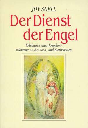 Der Dienst der Engel diesseits und jenseits de Joe Snell