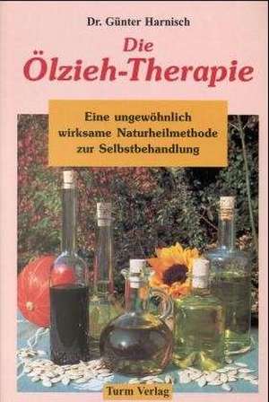 Die Ölzieh-Therapie de Günter Harnisch