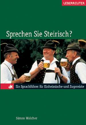 Sprechen Sie Steirisch? de Simon Walcher