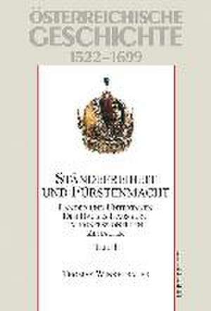 Österreichische Geschichte 01. Ständefreiheit und Fürstenmacht 1522-1699 de Thomas Winkelbauer