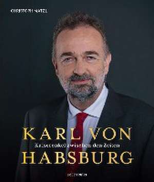 Karl von Habsburg de Christoph Matzl