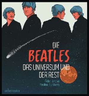 Die Beatles, das Universum und der Rest de Felix Janosa