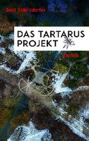 Das Tartarus-Projekt de Gerd Schilddorfer