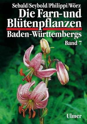 Die Farn- und Blütenpflanzen Baden-Württembergs 07 de Oskar Sebald