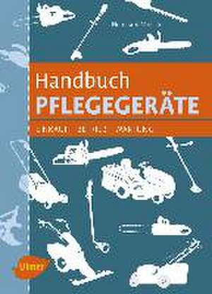 Handbuch Pflegegeräte de Ekkehard Musche