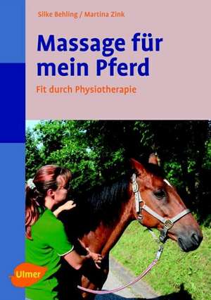 Massage für mein Pferd de Silke Behling