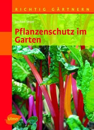 Pflanzenschutz im Garten de Jochen Veser