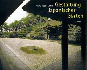 Gestaltung Japanischer Gärten de Marc Peter Keane