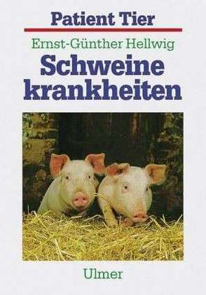 Schweinekrankheiten de Ernst-Günther Hellwig