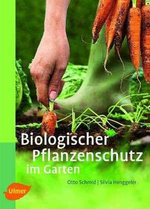 Biologischer Pflanzenschutz im Garten de Otto Schmid