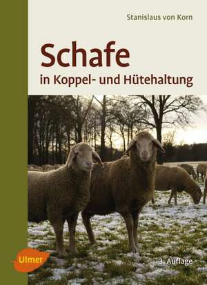 Schafe in Koppel- und Hütehaltung de Stanislaus von Korn