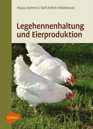 Legehennenhaltung und Eierproduktion de Klaus Damme