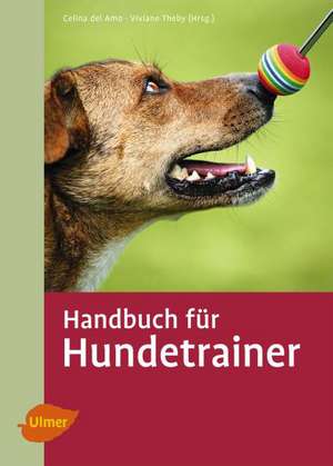 Handbuch für Hundetrainer de Viviane Theby