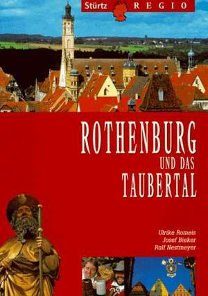 Rothenburg und das Taubertal de Ulrike Romeis