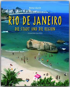 Reise durch Rio de Janeiro. Die Stadt und die Region de Karin Hanta