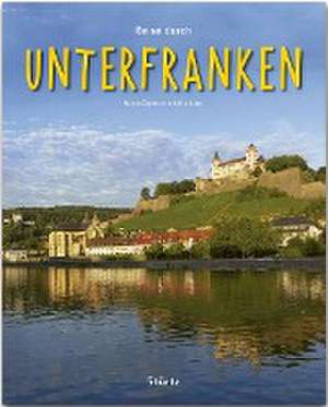 Reise durch UNTERFRANKEN de Ulrike Ratay