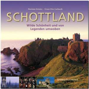 PANORAMA SCHOTTLAND - Wilde Schönheit und von Legenden umwoben de Ernst-Otto Luthardt