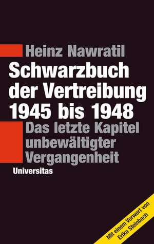 Schwarzbuch der Vertreibung 1945-1948 de Heinz Nawratil