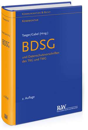 BDSG und Datenschutzvorschriften des TKG und TMG de Jürgen Taeger