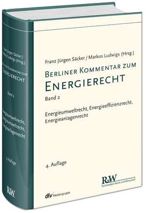 Berliner Kommentar zum Energierecht. Band 02 de Franz Jürgen Säcker