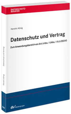 Datenschutz und Vertrag de Hendric König