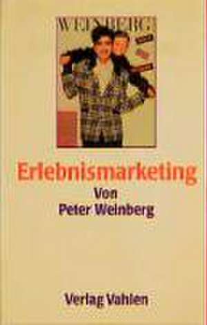 Erlebnismarketing de Peter Weinberg