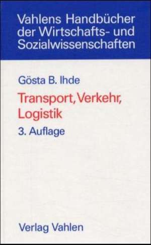 Transport, Verkehr, Logistik de Gösta B. Ihde