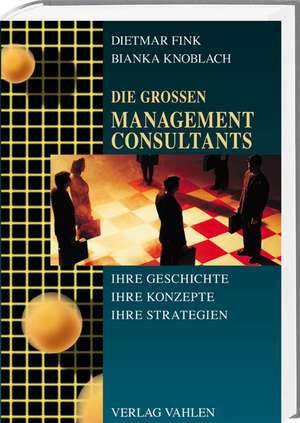 Die großen Management Consultants de Dietmar Fink