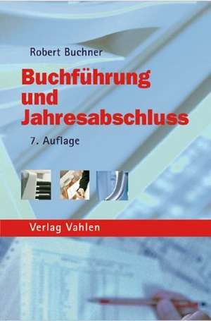 Buchführung und Jahresabschluss de Robert Buchner