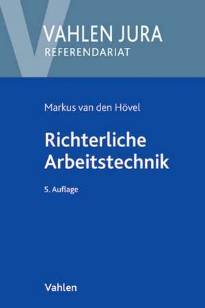 Richterliche Arbeitstechnik de Markus van den Hövel