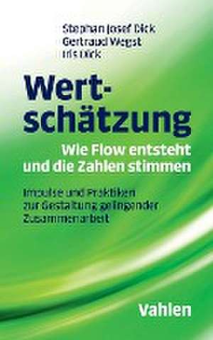 Wertschätzung - Wie Flow entsteht und die Zahlen stimmen de Gertraud Wegst