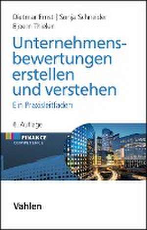 Unternehmensbewertungen erstellen und verstehen de Dietmar Ernst