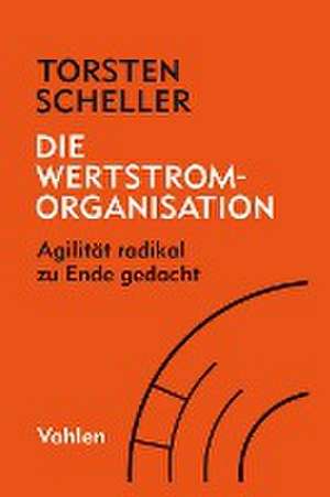 Die Wertstrom-Organisation de Torsten Scheller