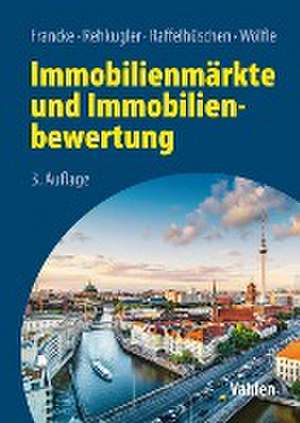 Immobilienmärkte und Immobilienbewertung de Hans-Hermann Francke