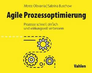 Agile Prozessoptimierung de Marco Olavarria