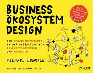 Business Ökosystem Design de Michael Lewrick