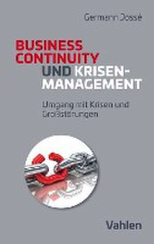 Krisenmanagement und Business Continuity de Germann Jossé