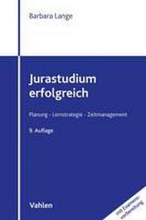 Jurastudium erfolgreich de Barbara Lange