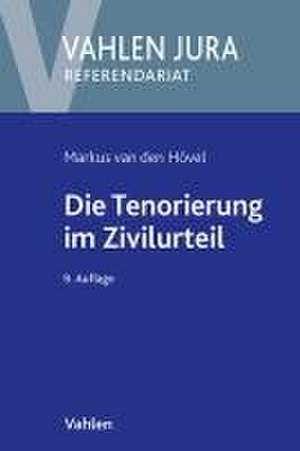 Die Tenorierung im Zivilurteil de Markus van den Hövel