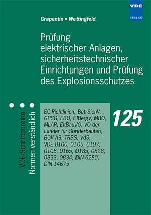 Prüfung elektrischer Anlagen, sicherheitstechnischer Einrichtungen und Prüfung des Explosionsschutzes de Manfred Grapentin