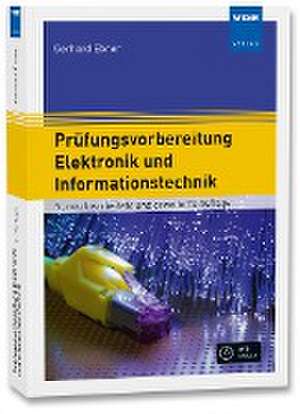 Prüfungsvorbereitung Elektronik und Informationstechnik de Gerhard Ebner