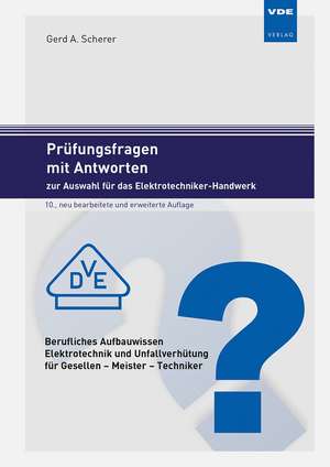 Prüfungsfragen mit Antworten zur Auswahl für das Elektrotechniker-Handwerk de Gerd A. Scherer