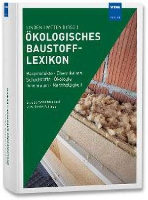 Ökologisches Baustoff-Lexikon de Wolfgang Linden