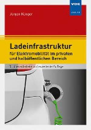 Ladeinfrastruktur für Elektromobilität im privaten und halböffentlichen Bereich de Jürgen Klinger